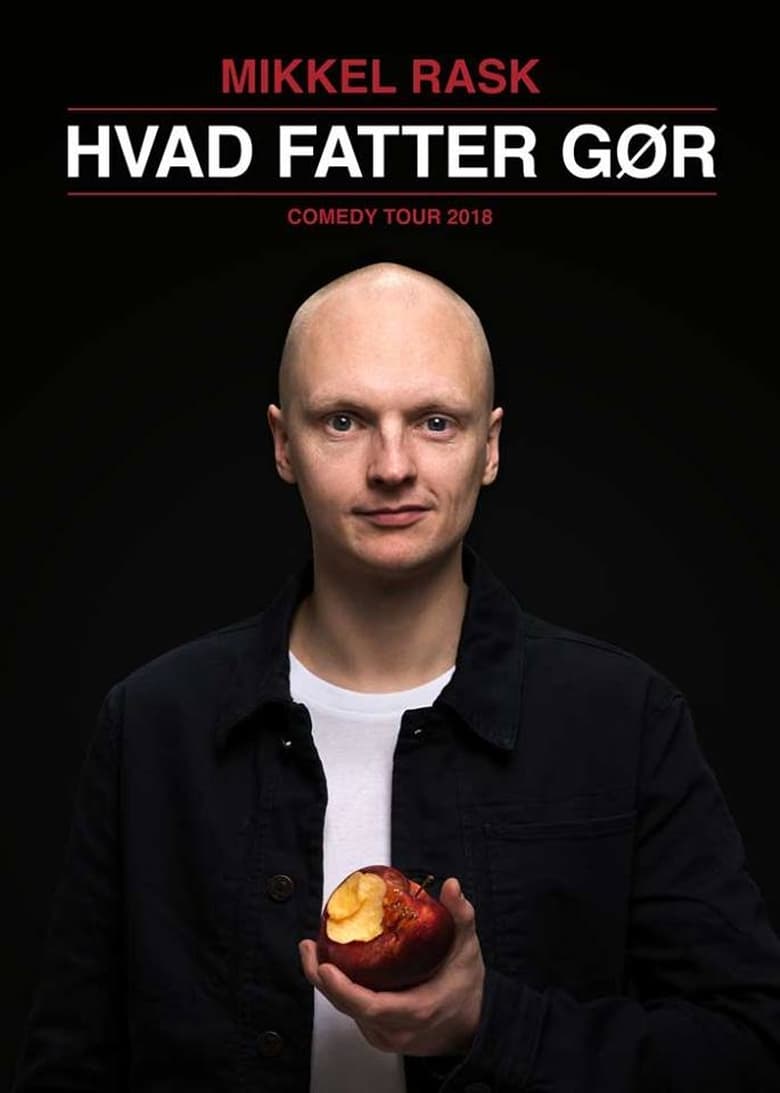 Poster of Mikkel Rask: Hvad Fatter Gør