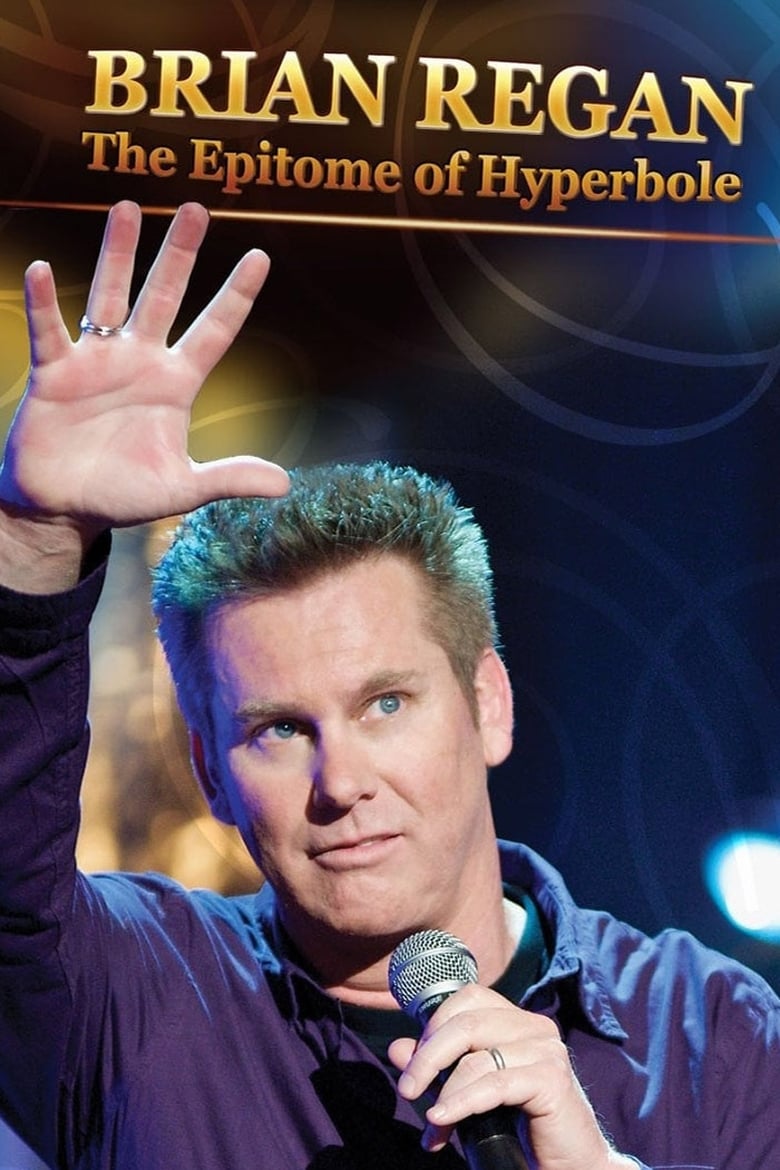 Poster of Brian Regan: The Epitome of Hyperbole