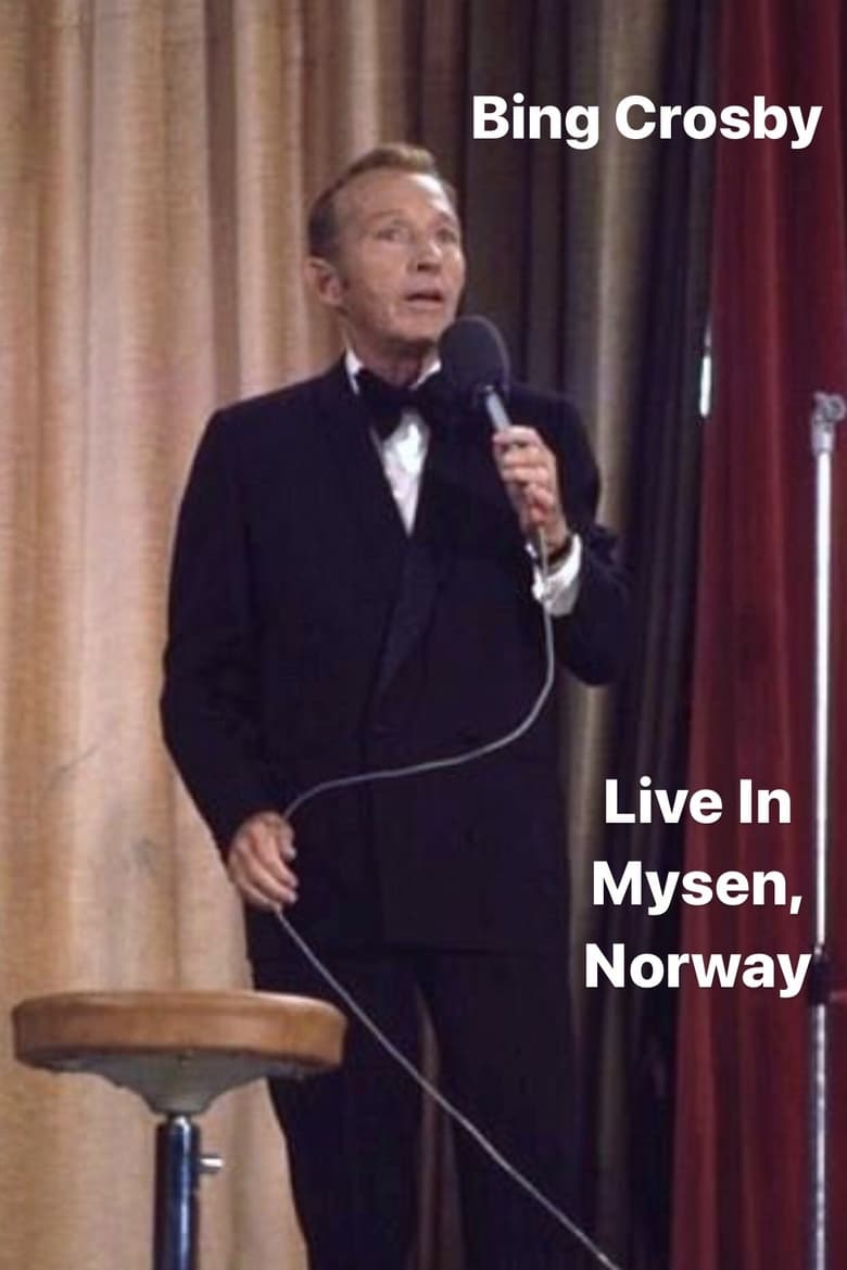 Poster of Bing Crosby: Live In Mysen, Norway