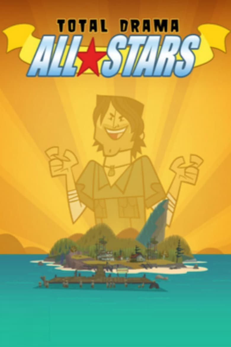 Poster of Episodes in Total Drama All Stars And Pahkitew Island - Total Drama All-Stars - Total Drama All-Stars