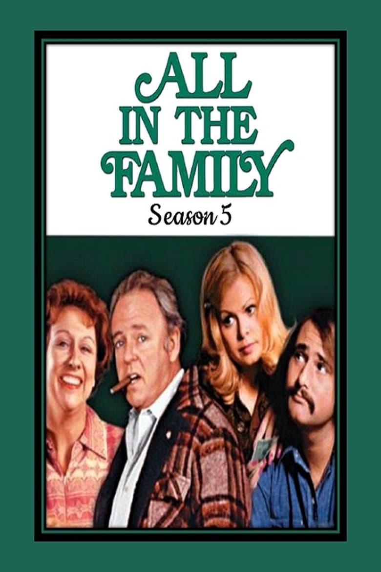 Poster of Episodes in All In The Family - Season 5 - Season 5