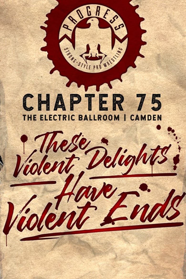 Poster of PROGRESS Chapter 75: These Violent Delights Have Violent Ends