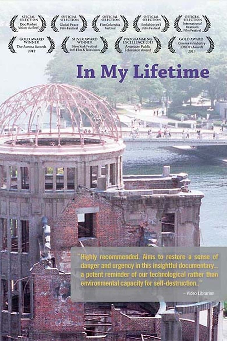 Poster of In My Lifetime: A Presentation of the Nuclear World Project