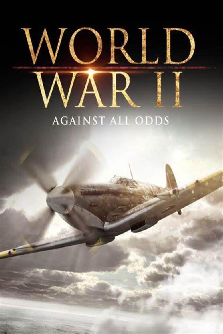 Poster of World War II: Against All Odds