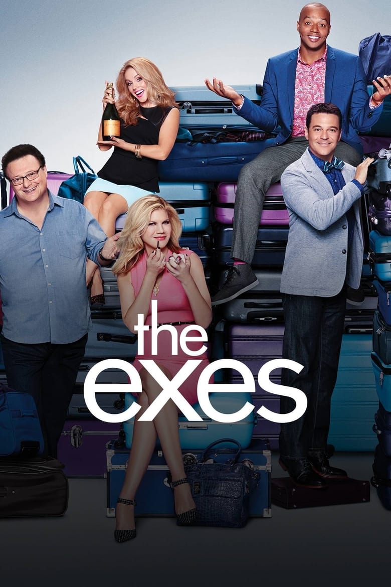 Poster of Cast and Crew in The Exes - Season 3 - Episode 19 - My Fair Stuart