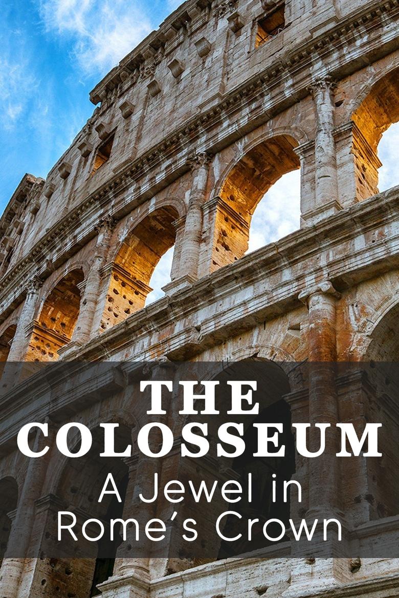 Poster of The Colosseum: A Jewel in Rome's Crown