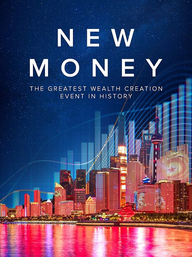 Poster of New Money: The Greatest Wealth Creation Event in History