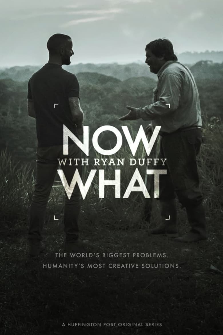 Poster of Now What with Ryan Duffy