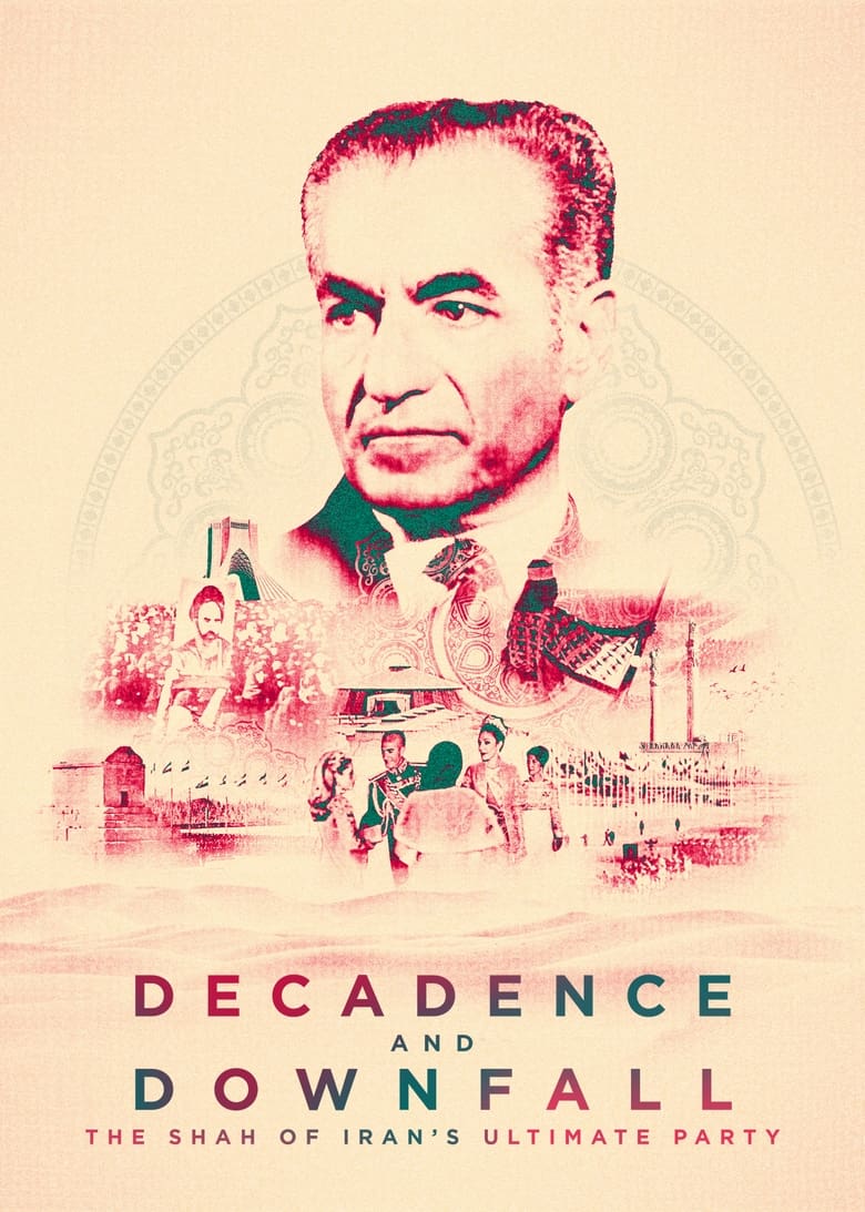 Poster of Decadence and Downfall: The Shah of Iran's Ultimate Party