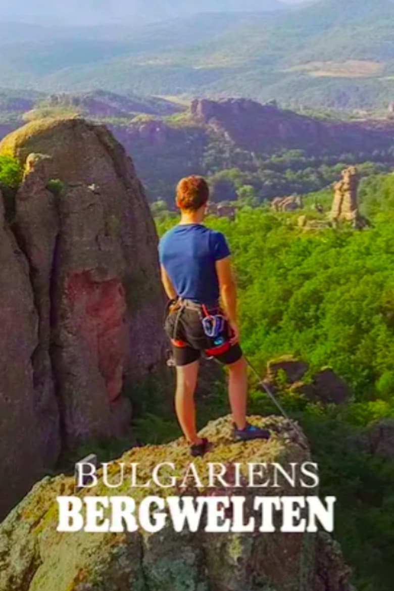 Poster of Episodes in Bulgaria's Mountain Worlds - Season 1 - Season 1