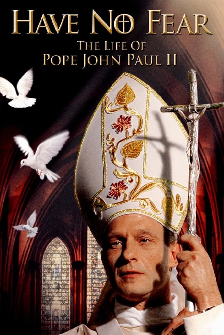 Poster of Have No Fear: The Life of Pope John Paul II