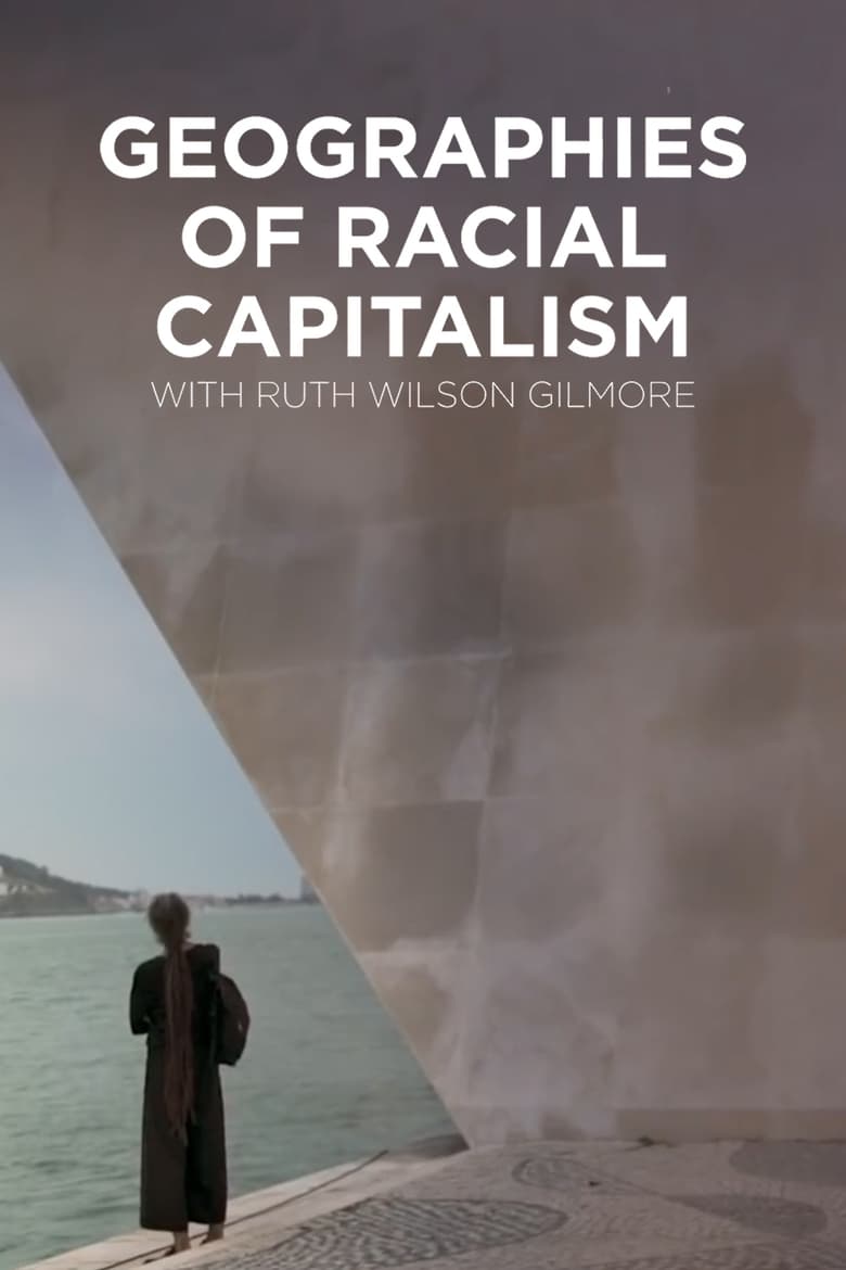 Poster of Geographies of Racial Capitalism with Ruth Wilson Gilmore