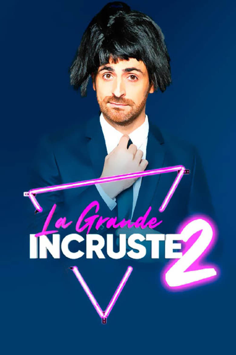 Poster of Episodes in La Grande Incruste - Season 2 - Season 2