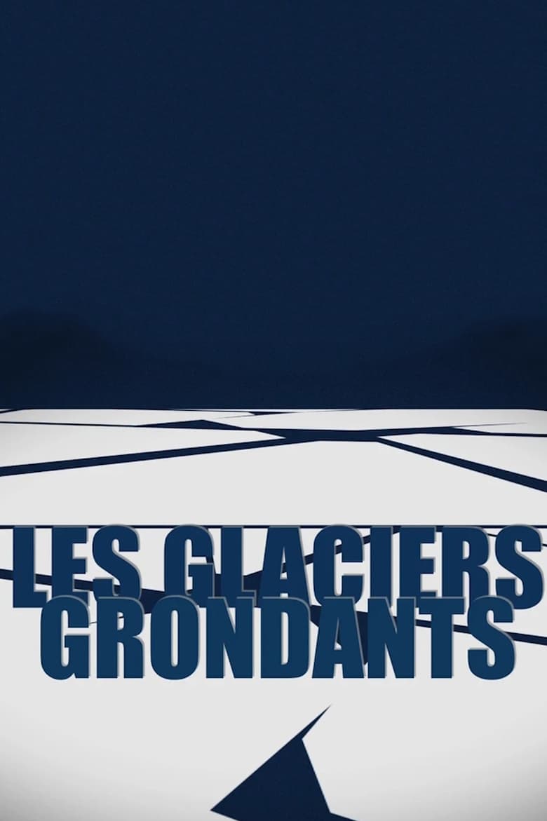 Poster of Les Glaciers grondants