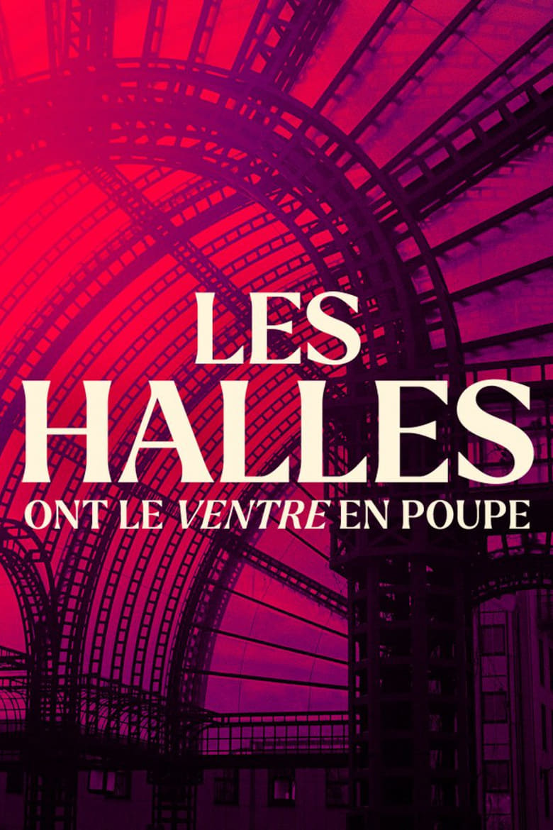 Poster of Les halles ont le ventre en poupe