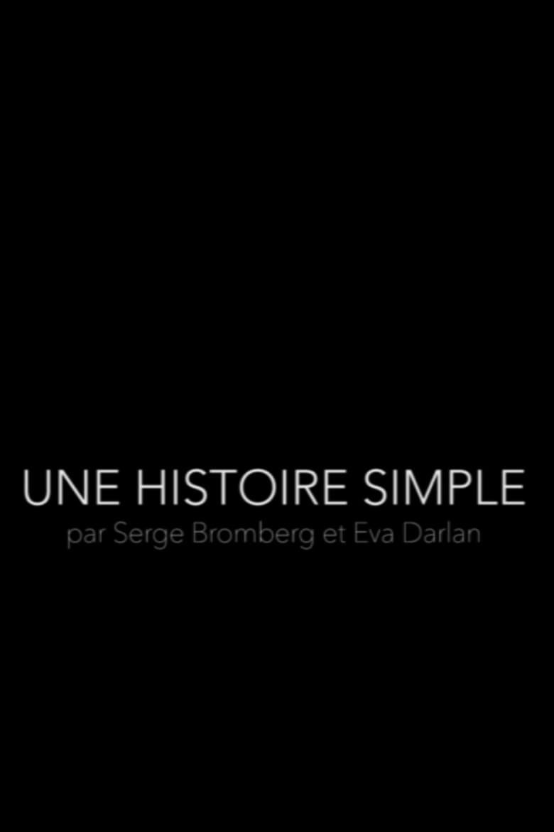 Poster of Une Histoire Simple - Par Serge Bromberg et Eva Darlan