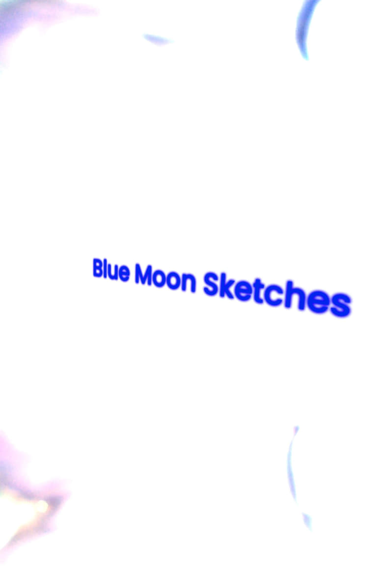 Poster of Blue Moon Sketches