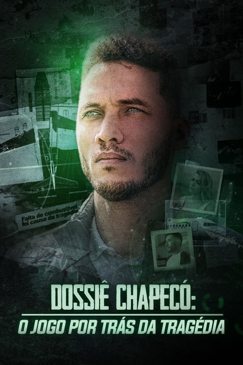 Poster of Dossiê Chapecó: O Jogo por Trás da Tragédia