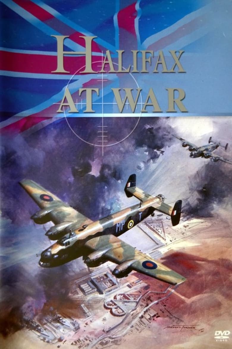 Poster of Halifax At War: Story of a Bomber