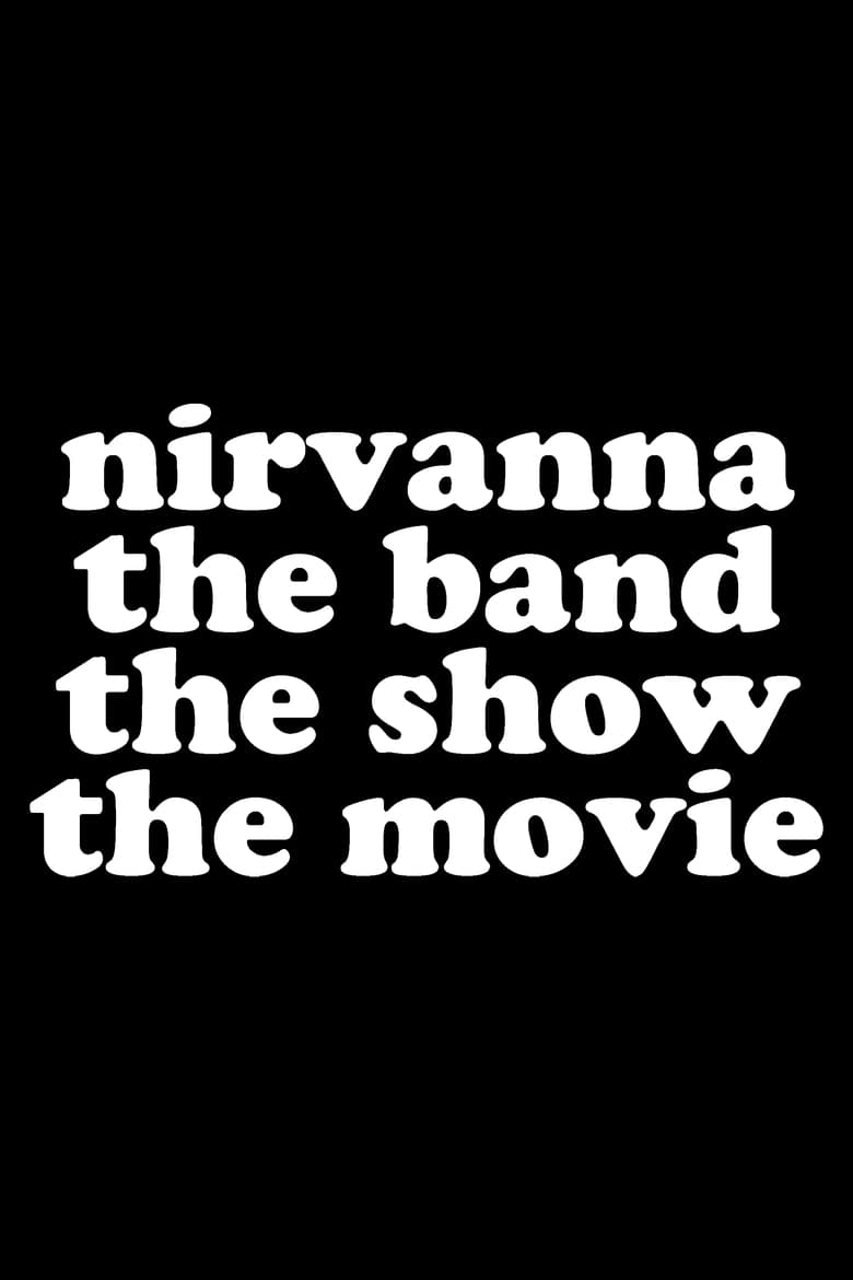 Poster of Nirvanna the Band the Show the Movie