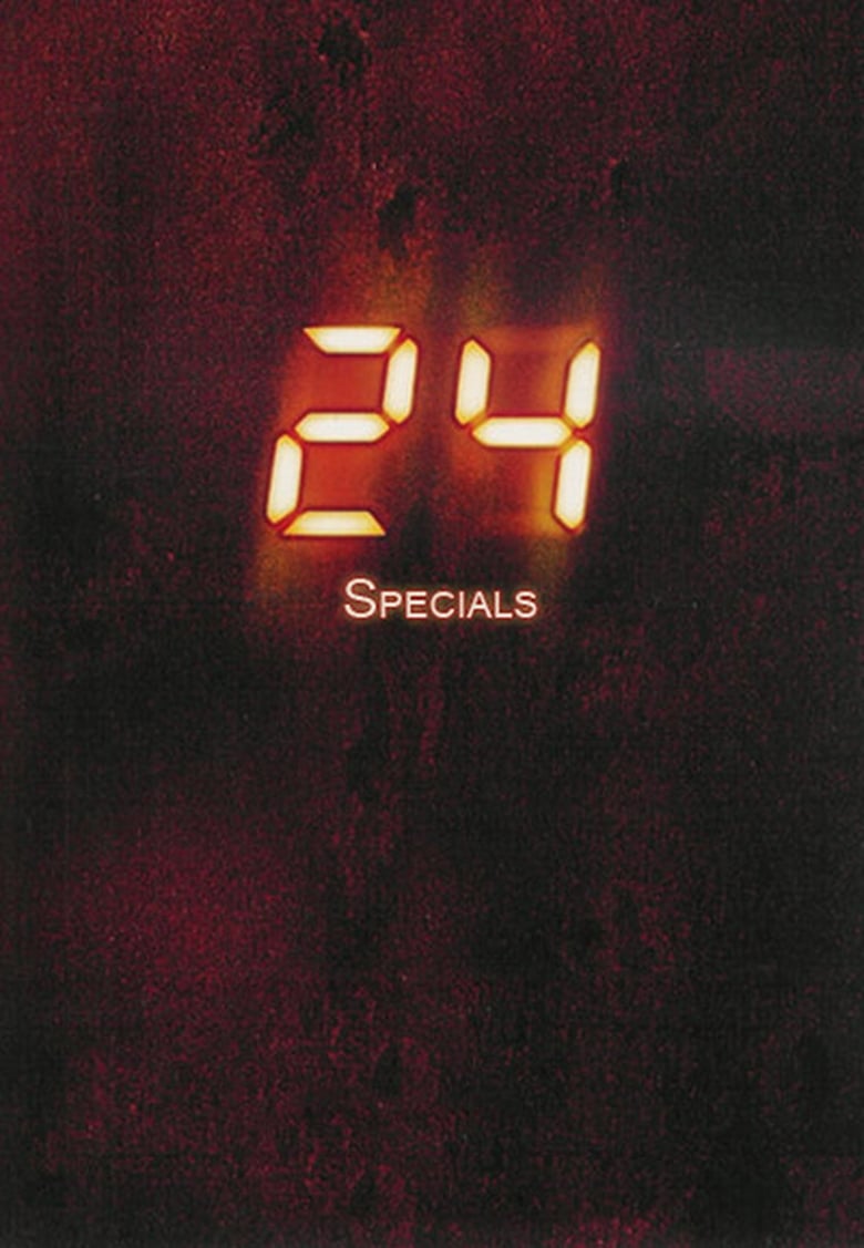 Poster of Episodes in 24 - Specials - Specials