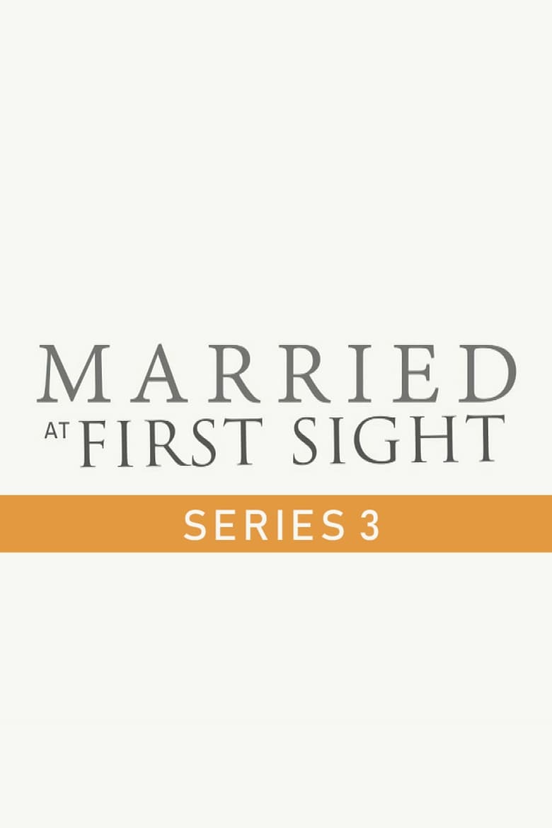 Poster of Episodes in Married At First Sight UK - Series 3 - Series 3