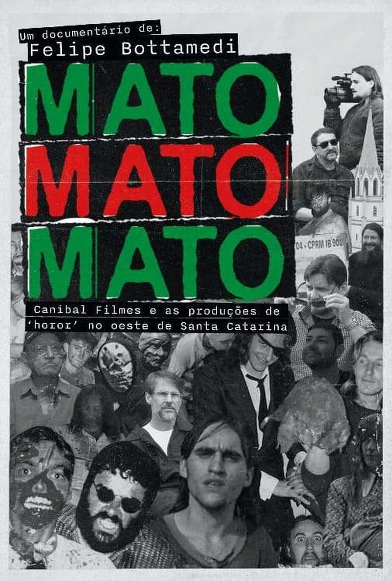 Poster of Mato Mato Mato - Canibal Filmes e as Produções de 'Horor' no Oeste de SC