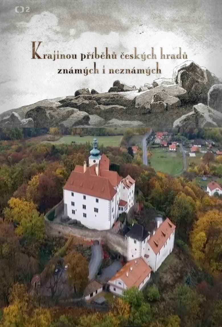 Poster of Krajinou příběhů českých hradů známých i neznámých