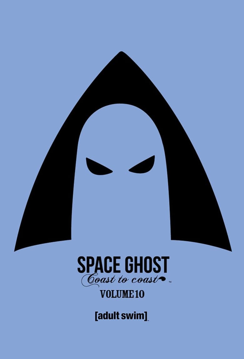 Poster of Episodes in Space Ghost Coast To Coast - Season 10 - Season 10