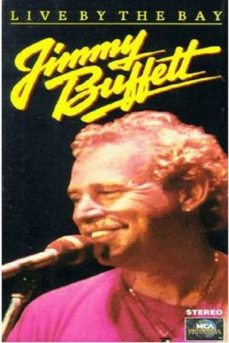 Poster of Jimmy Buffett: Live by the Bay