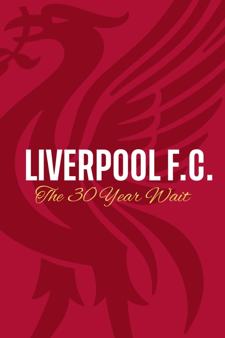 Poster of Liverpool FC: The 30 Year Wait