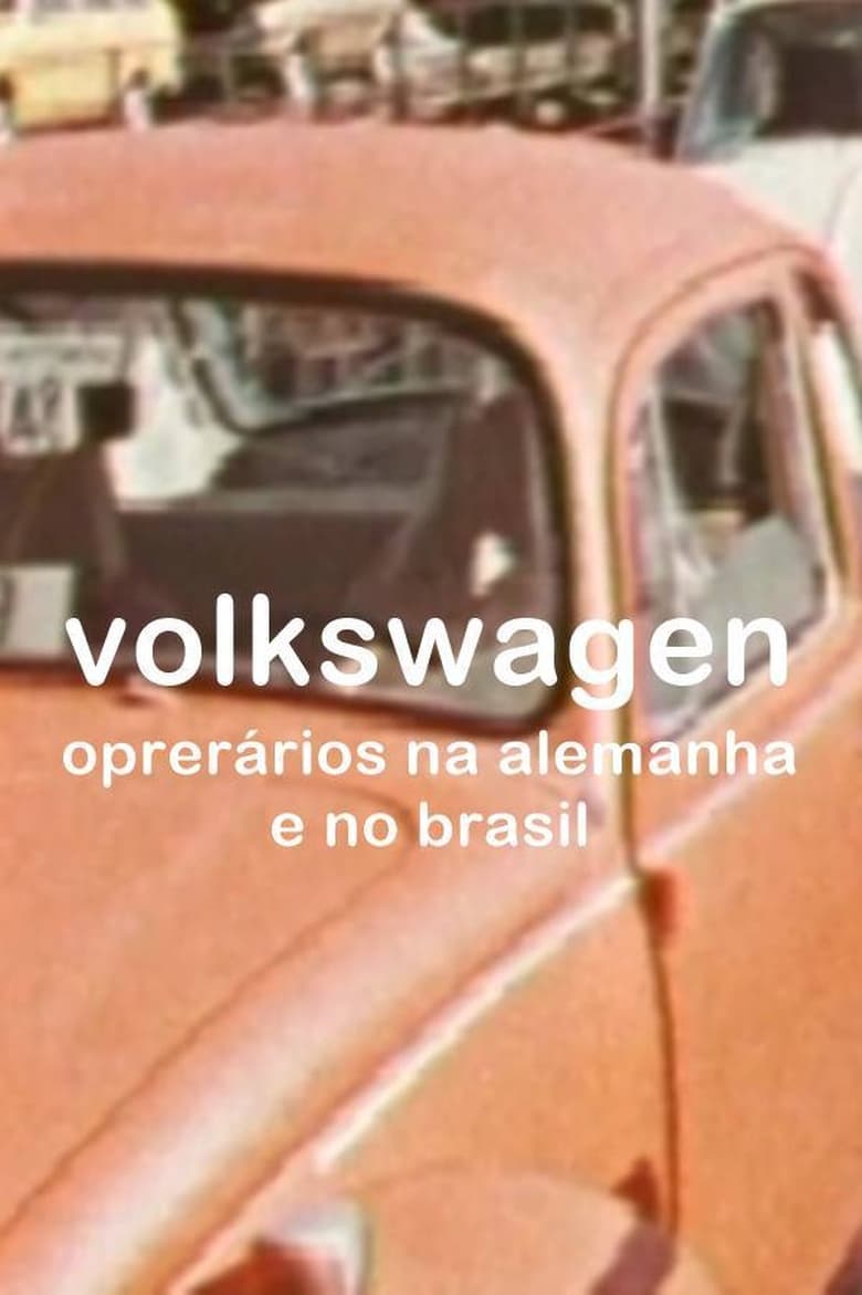 Poster of Volkswagen: Operários na Alemanha e no Brasil