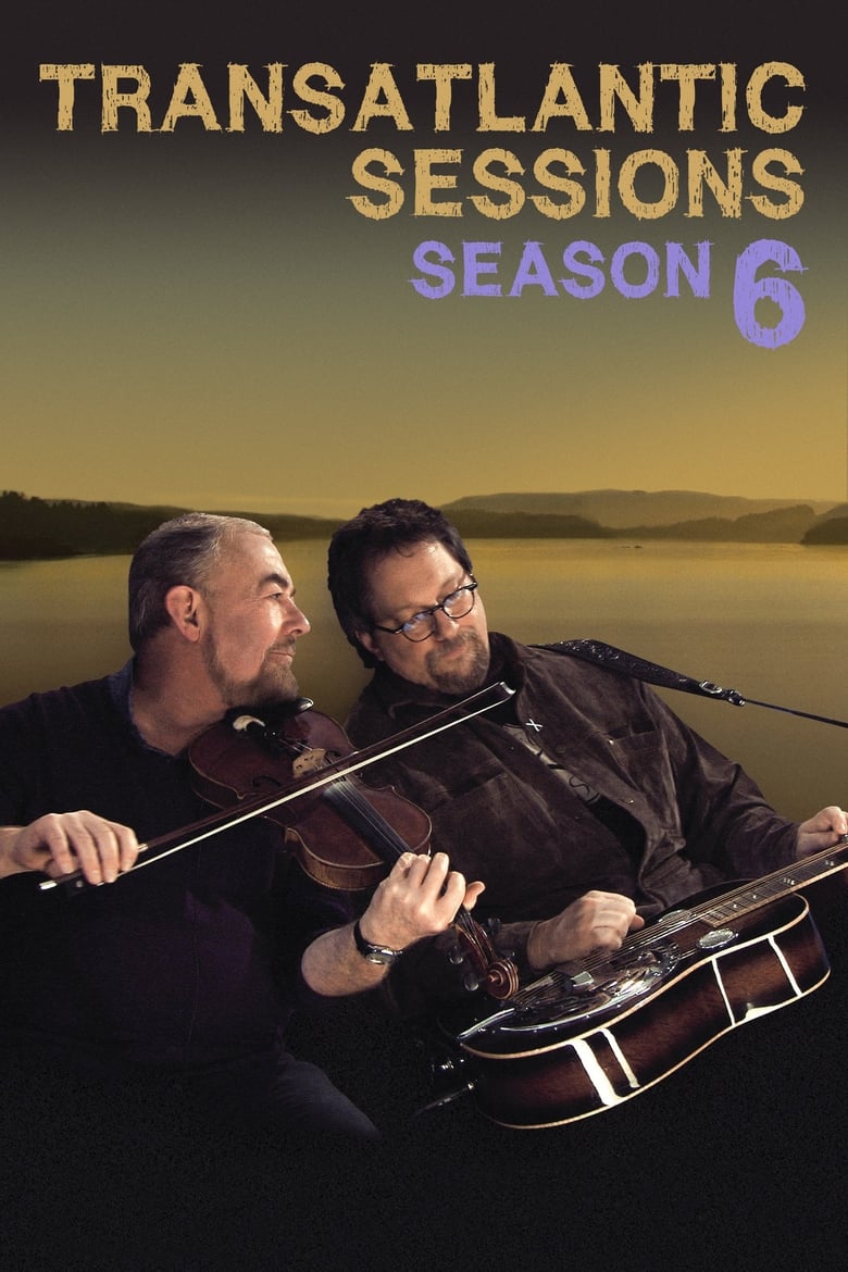 Poster of Episodes in Transatlantic Sessions - Series 6 - Series 6