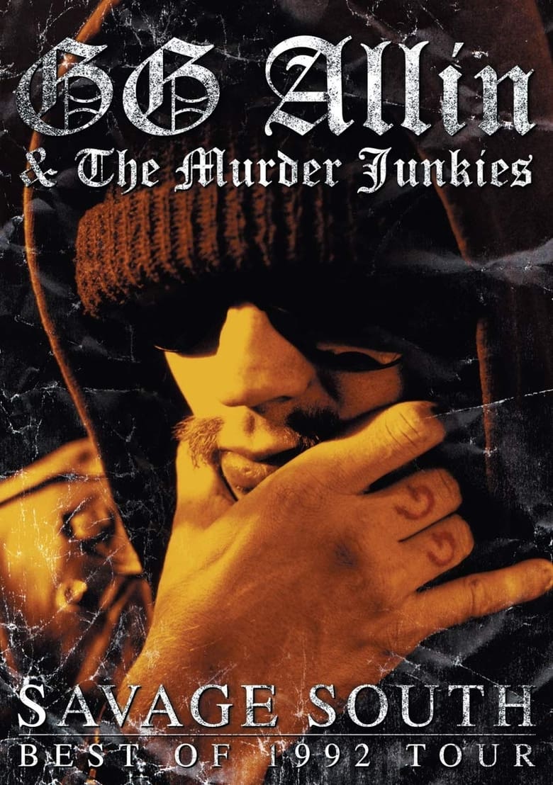 Poster of GG Allin & the Murder Junkies: Savage South - Best of 1992 Tour