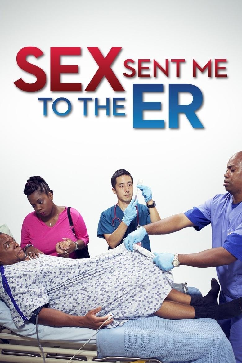 Poster of Episodes in Sex Sent Me To The ER - Season 2 - Season 2