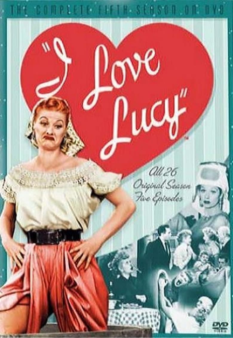 Poster of Episodes in I Love Lucy - Season 5 - Season 5