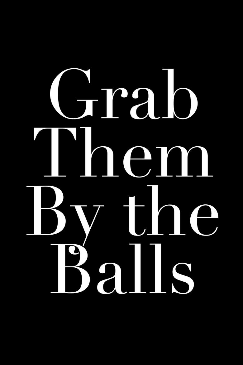 Poster of Grab Them By the Balls