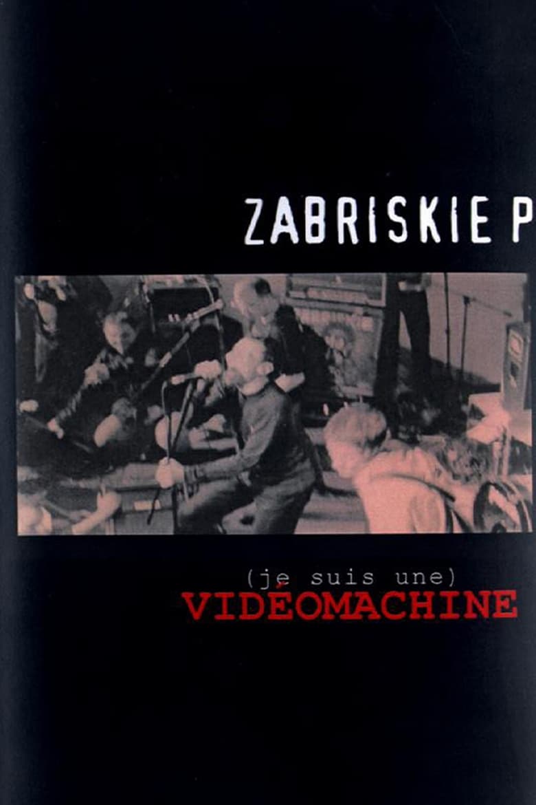 Poster of (Je suis une) VIDÉOMACHINE - Zabriskie Point