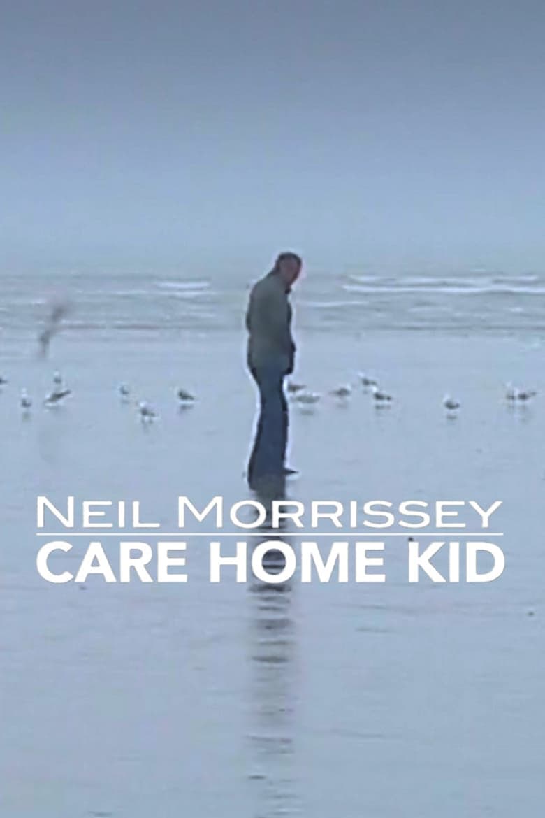 Poster of Neil Morrissey: Care Home Kid