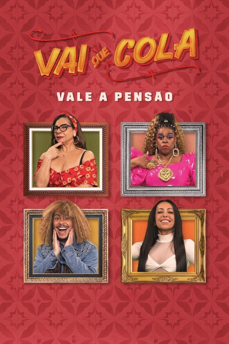 Poster of Episodes in Vai Que Cola - Season 12 - Season 12