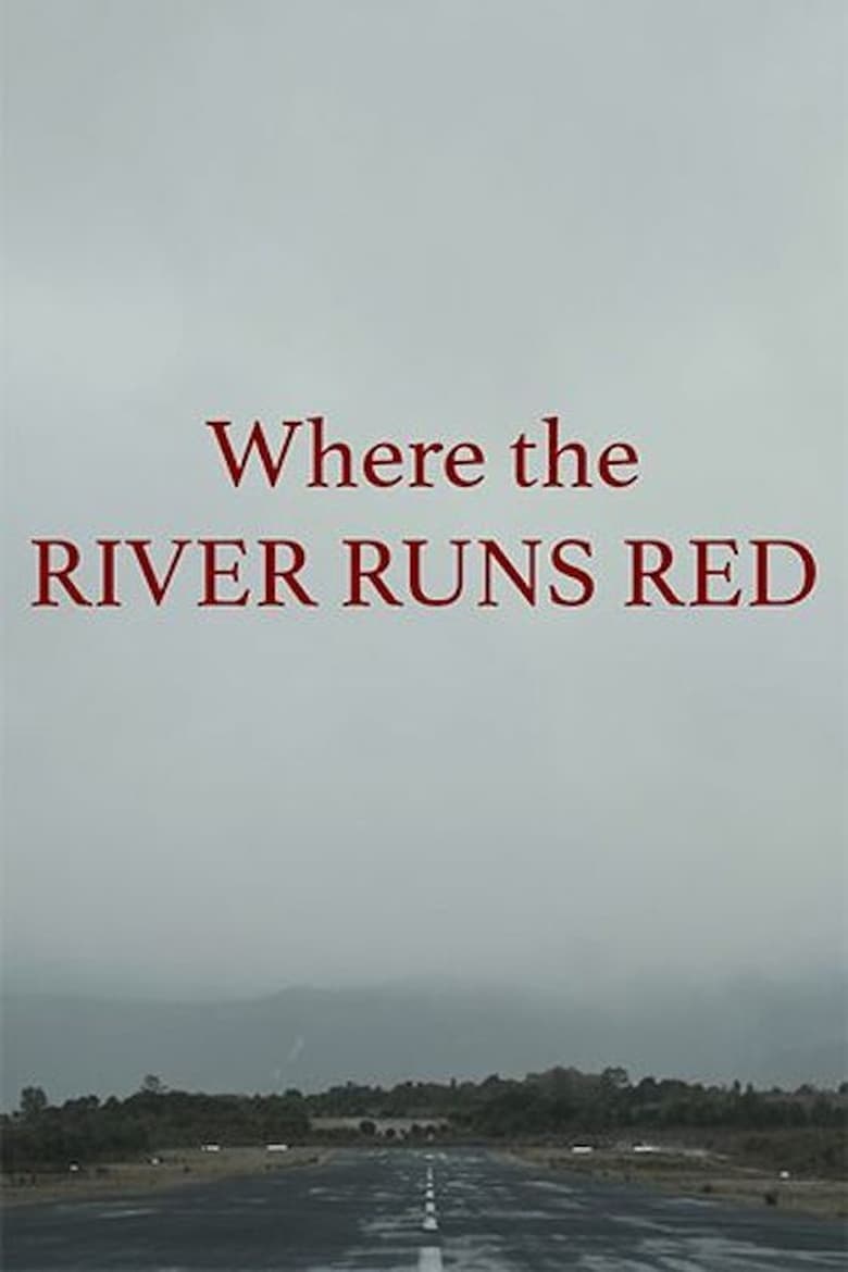 Poster of Where the River Runs Red