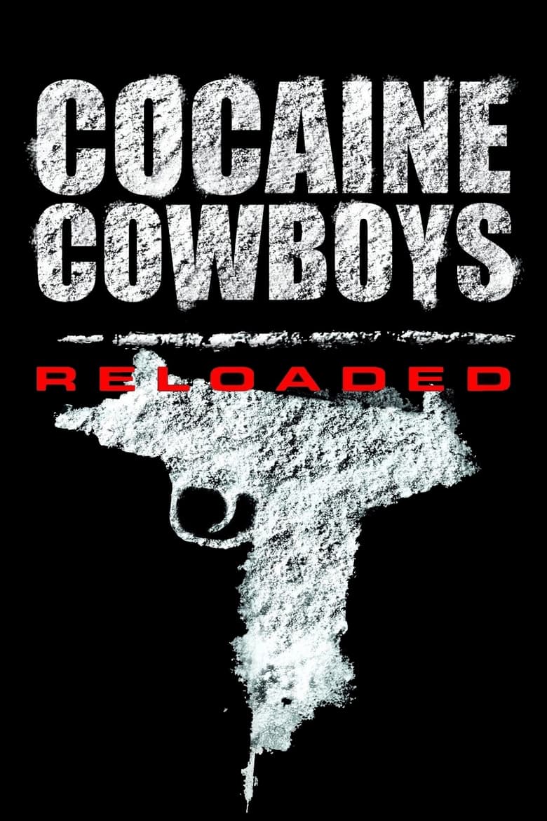 Poster of Cocaine Cowboys: Reloaded