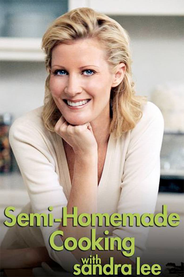 Poster of Semi-Homemade Cooking with Sandra Lee