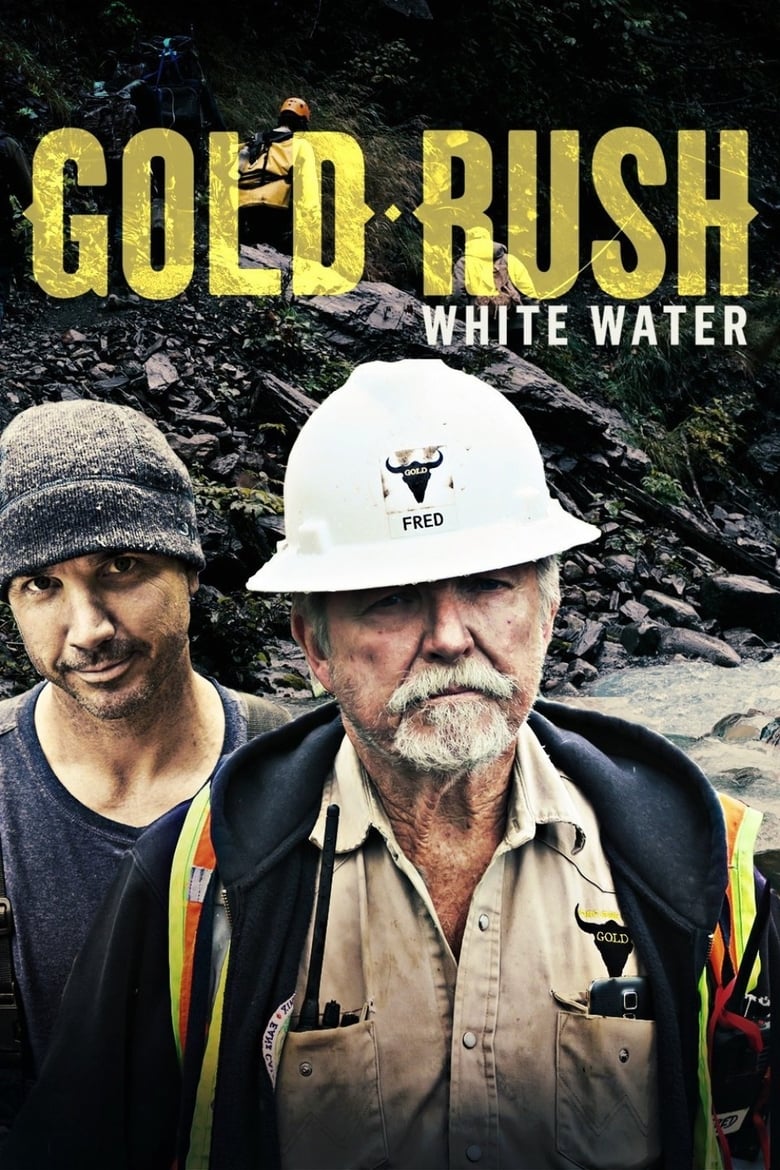 Poster of Episodes in Gold Rush  White Water - Season 1 - Season 1