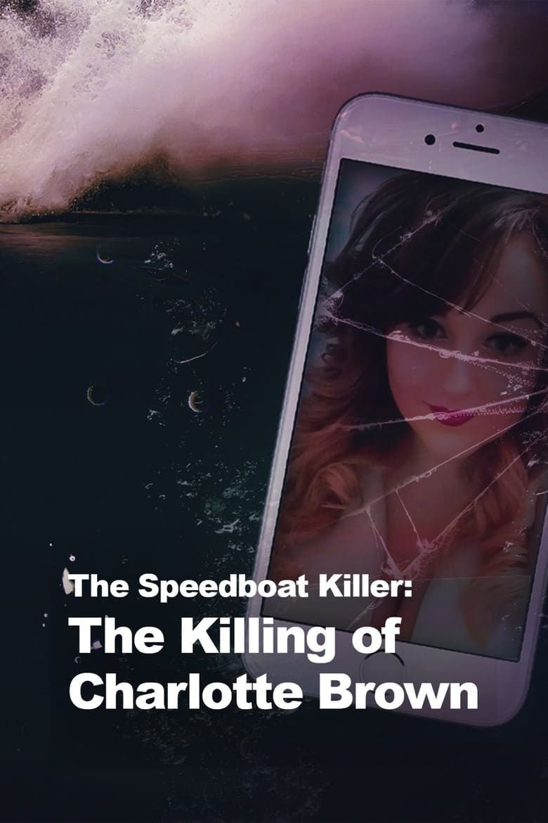 Poster of The Speedboat Killer: The Killing of Charlotte Brown