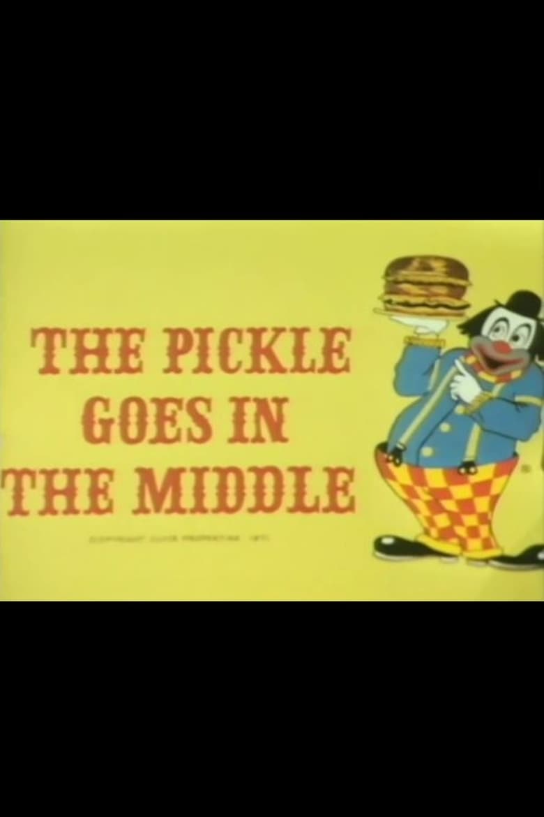 Poster of The Pickle Goes in the Middle