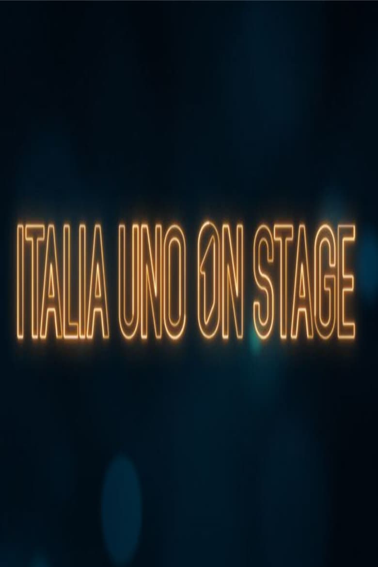 Poster of Episodes in Italia Uno On Stage - Season 1 - Season 1