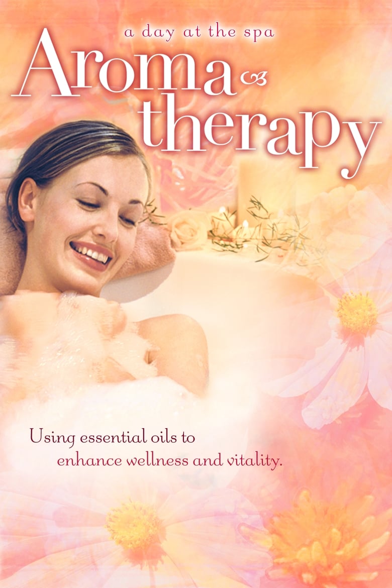 Poster of Aromatherapy: Using Essential Oils to Enhance Wellness and Vitality - A Day at the Spa Collection