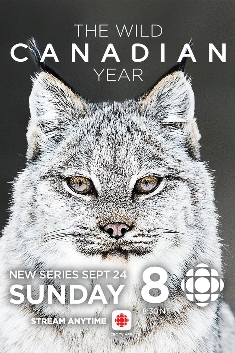 Poster of Episodes in The Wild Canadian Year - Season 1 - Season 1