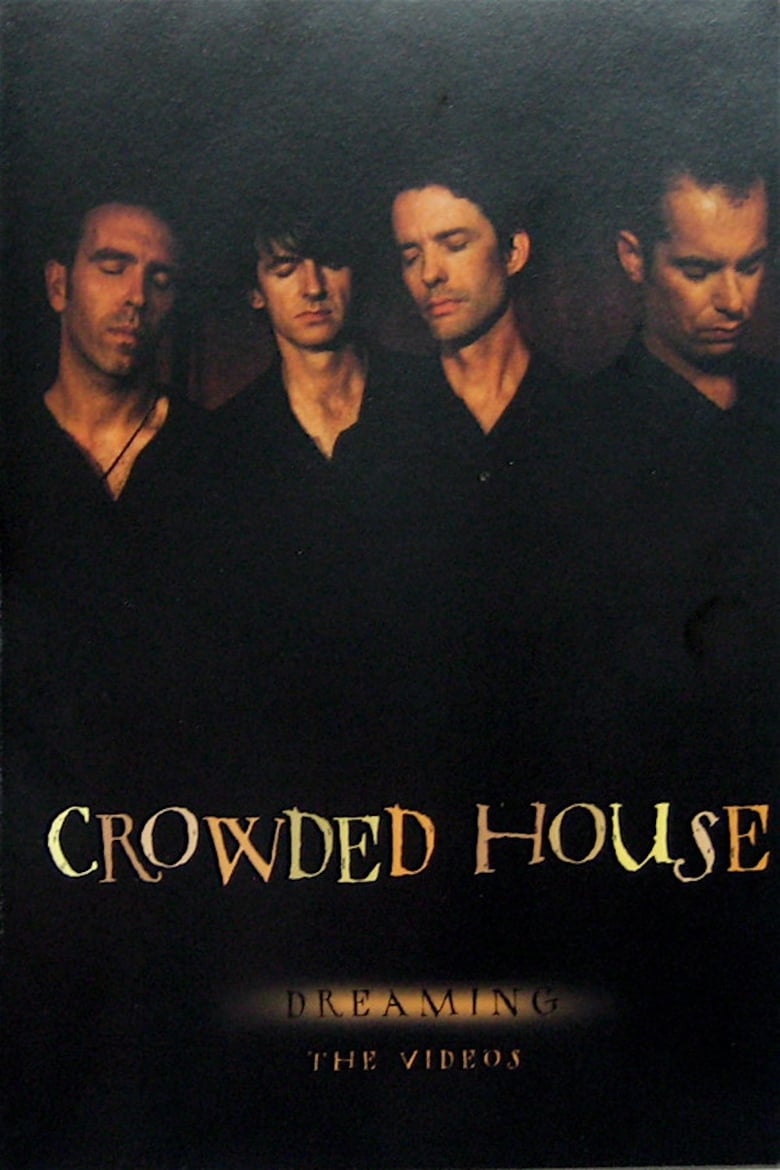 Poster of Crowded House: Dreaming - The Videos